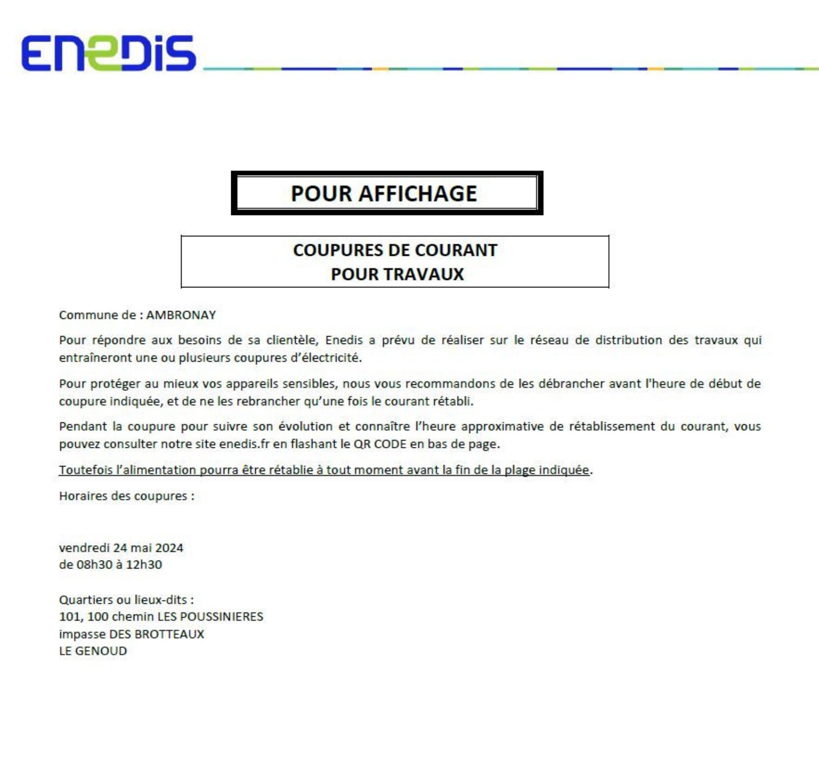 ENEDIS nous informe qu'une coupure d’électricité aura lieu le vendredi 24 mai 2024 de 8h30 à 12h30 📍 Le Genoud 📍 100, 101 Chemin des Poussinières 📍 Impasse des Brotteaux